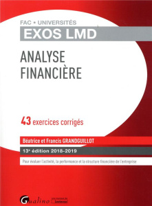 Analyse financière / 43 Exercices corrigés 2018-2019 - Grandguillot Béatrice;Grandguillot Francis