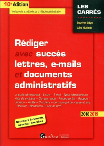Rédiger avec succès lettres, e-mails et documents administratifs - Kadyss Roselyne;Nishimata Aline