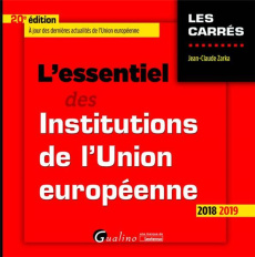 L'essentiel des institutions de l'Union européenne - Zarka Jean Claude