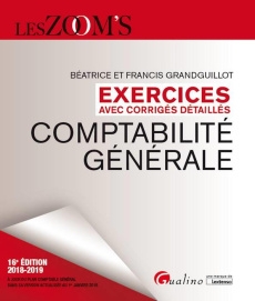 Comptabilité générale 2018-2019 exercices avec corrigés détaillés - Grandguillot Béatrice;Grandguillot Francis