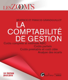 La comptabilité de gestion - Grandguillot Béatrice;Grandguillot Francis