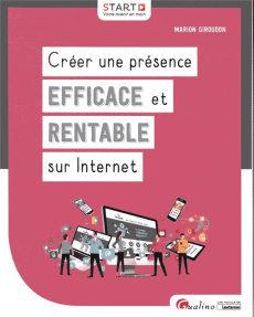 Créer une présence efficace et rentable sur internet - Giroudon Marion