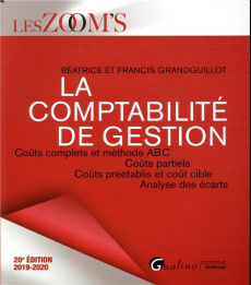 La comptabilité de gestion - Grandguillot Béatrice;Grandguillot Francis