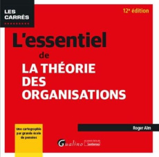 L'ESSENTIEL DE LA THEORIE DES ORGANISATIONS - AIM ROGER