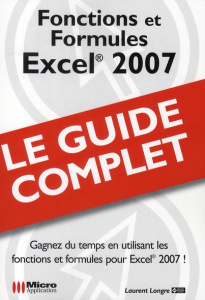 Excel 2007. Fonctions et Formules - Longre Laurent