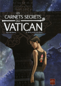 Les carnets secrets du Vatican Tome 2 : Sur la route de saint Jacques - NOVY/POPESCU/BASTIDE