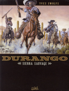 Durango Tome 5 : Sierra sauvage - Swolfs Yves
