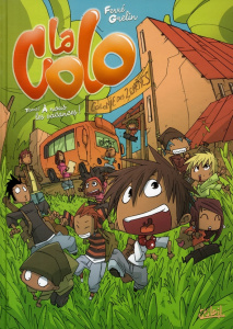 La colo Tome 1 : A nous les vacances ! - FERRE/GRELIN