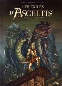 Les exilés d'Asceltis Tome 2 : Le fils d'Obion - Jarry Nicolas ; Deplano Paolo ; Istin Jean-Luc
