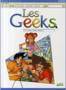 Les Geeks Tome 2 : Dans le doute, reboote ! - LABOUROT/GANG