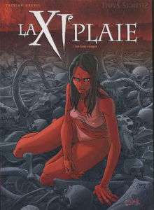 La XIe plaie Tome 2 : Les bras rouges - Tackian Nicolas ; Urgell Joan