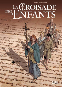 La croisade des enfants - David Fabrice ; Malisan Luca