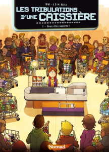 Les tribulations d'une caissière Tome 1 : Vous êtes ouverte ? - AKITA
