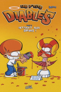 Les p'tits diables Tome 9 : Interdit aux soeurs ! - Dutto Olivier ; Bekaert Benoît