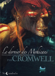 Le dernier des Mohicans - Cromwell Didier