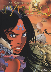 Les Naufragés d'Ythaq Tome 7 : La marque des Ythes - Arleston Christophe ; Floch Adrien ; Guth Claude ;