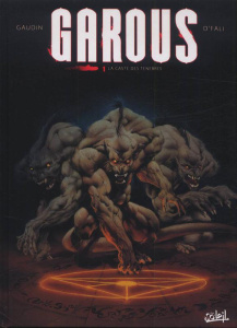 Garous Tome 1 : La caste des ténèbres - Gaudin Jean-Charles