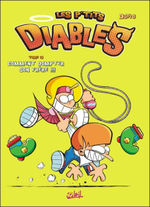 Les p'tits diables Tome 10 : Comment dompter son frère !!! - Dutto Olivier ; Bekaert Benoît