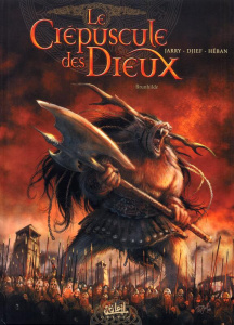 Le crépuscule des dieux Tome 4 : Brunhilde - Jarry Nicolas