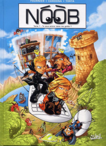 Noob Tome 1 : Tu veux entrer dans ma guilde ? - Fournier Fabien ; Cardona Philippe ; Torta Florenc