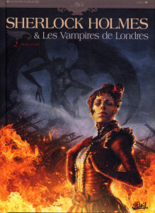 Sherlock Holmes & Les Vampires de Londres Tome 2 : Morts et vifs - Cordurié Sylvain