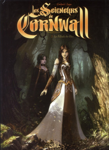 Les Seigneurs de Cornwall Tome 2 : La filleule des Fées - Lapo Alessio ; Cordurié Sylvain