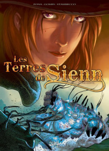 Les terres de Sienn Tome 3 : La vie des morts - Gomes François ; Pona Nicolas