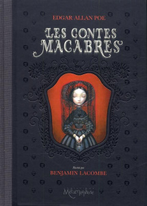 Les contes macabres Tome 1 - Poe Edgar Allan ; Lacombe Benjamin ; Baudelaire Ch