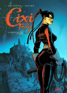 Cixi de troy Tome 2 : Le secret de Cixi. Première partie - Arleston Christophe ; Vatine Olivier ; Besson Fred