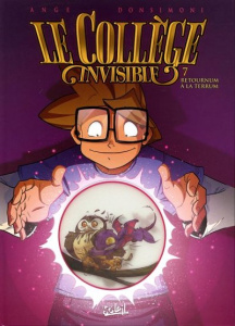 Le Collège invisible Tome 7 : Retournum à la terrum - ANGE DONSIMONI-R