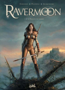 Ravermoon Tome 1 : La promesse des flammes - Cordurié Sylvain ; Pilipovic Leo ; Jacquemoire Elo