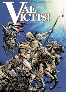 Vae Victis ! Tome 4 : Milon, le charmeur d'orages - Mitton Jean-Yves ; Rocca Simon ; Chéret Chantal