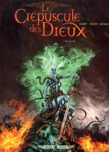 Le Crépuscule des Dieux Tome 6 : Ragnarök - Jarry Nicolas