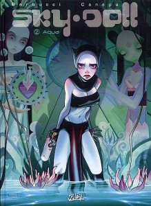 Sky Doll Tome 2 : Aqua - Barbucci Alessandro ; Canepa Barbara