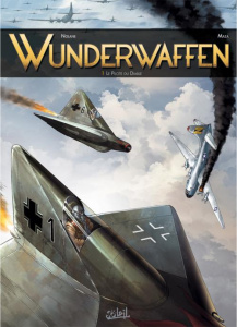 Wunderwaffen Tome 1 : Le pilote du diable - Nolane Richard D. ; Vicanovic-Maza Milorad
