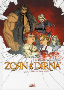 Zorn et Dirna Tome 6 : Notre père qui êtes odieux - Bessadi Bruno ; Morvan Jean-David ; Lerolle Christ