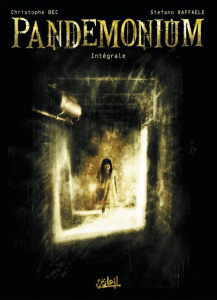 Pandemonium Intégrale : Sanatorium ; Le Tunnel ; Mort blanche - Raffaele Stefano ; Bec Christophe ; Alluard Marie-