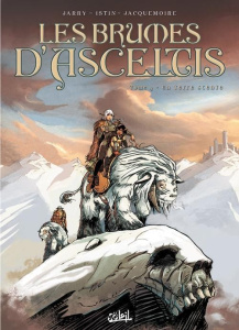 Les brumes d'Asceltis Tome 4 : En terre scente - Jarry Nicolas ; Istin Jean-Luc ; Jacquemoire Elodi