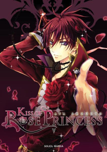 Kiss of Rose Princess Tome 5 - Shouoto Aya ; Gerriet Julie