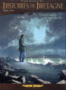 Histoires de Bretagne Tome 5 : Quand souffle le vent des îles - Debois François ; Fino Serge