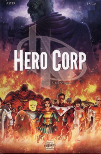 Hero Corp Tome 1 : Les origines - Astier Simon ; Failla Marco
