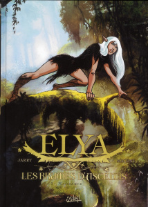 Elya, Les Brumes d'Asceltis Tome 1 : Naissance - Jarry Nicolas ; Maconi Gianluca ; Héban Olivier
