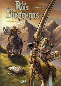 Les Rois Forgerons Tome 2 : Le Petit Père des Elfes - JARRY/TREGIS