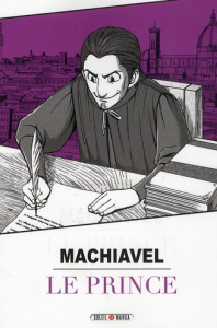 Classiques en manga : Machiavel Le Prince / Le prince - Machiavel Nicolas