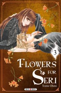Flowers for Seri Tome 3 - Ohmi Tomu ; Terisse Nathalie