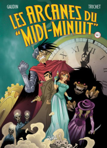 Les arcanes du "Midi-Minuit" Intégrale Volume 1 : Tome 1, L'affaire du Nalta P312 ; Tome 2, L'affair - Gaudin Jean-Charles ; Trichet Cyril ; Césano Angél