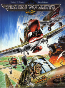 Les Tigres Volants Tome 2 : Mission à Singapour - Nolane Richard D. ; Molinari Félix ; Wesolowski Je