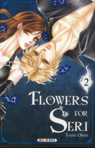 Flowers for Seri Tome 2 - Ohmi Tomu ; Terisse Nathalie