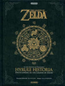 The Legend of Zelda. Hyrule Historia - Encyclopédie - Aonuma Eiji ; Himekawa Akira