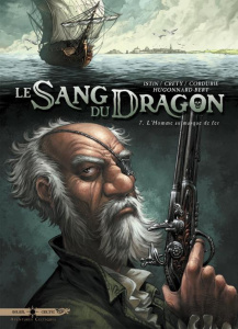 Le Sang du Dragon Tome 7 : L'homme au masque de fer - Istin Jean-Luc ; Créty Stéphane